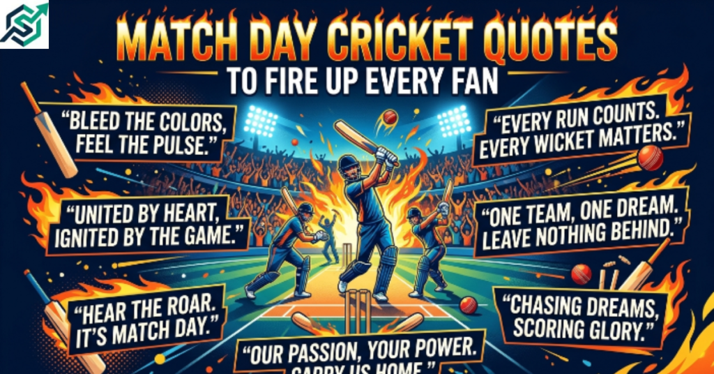 Match Day Cricket Quotes to Fire Up Every Fan