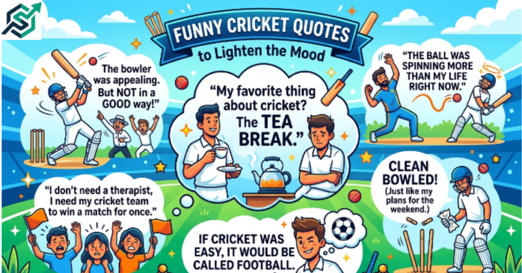 Funny Cricket Quotes to Lighten the Mood