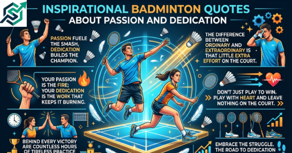 Inspirational Badminton Quotes About Passion and Dedication