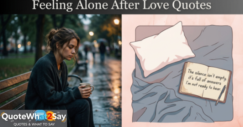 Feeling Alone After Love Quotes