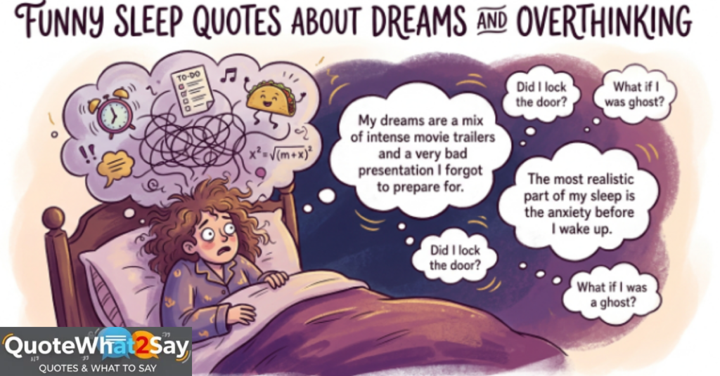 Funny Sleep Quotes About Dreams and Overthinking