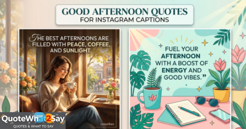 Good Afternoon Quotes for Instagram Captions