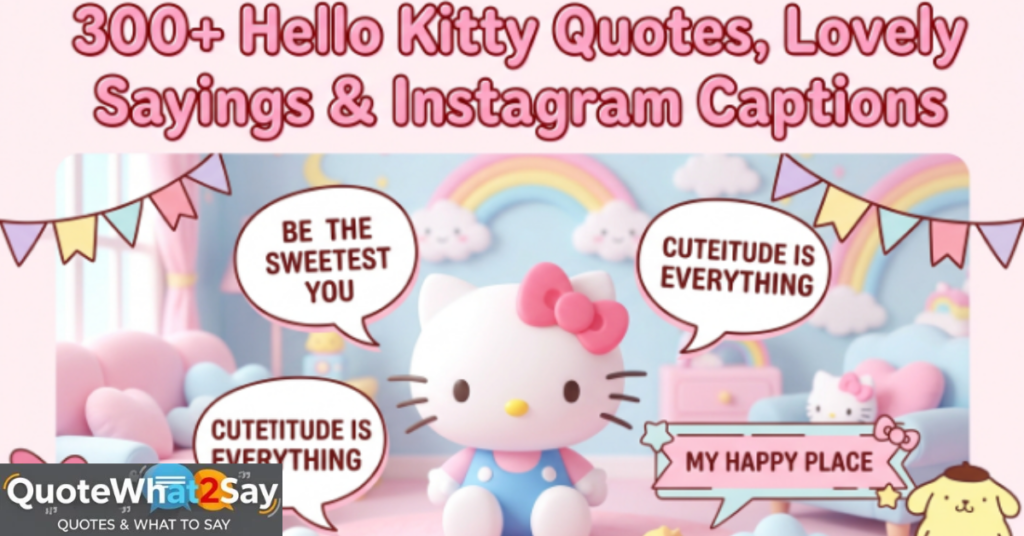 300+ Hello Kitty Quotes, Lovely Sayings & Instagram Captions