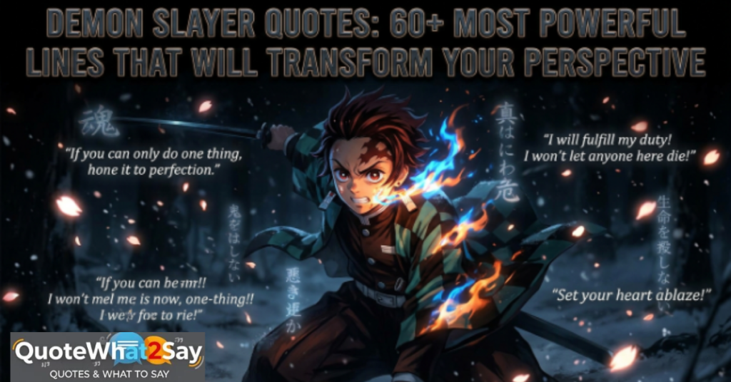 Demon Slayer Quotes: 60+ Most Powerful Lines That Will Transform Your Perspective