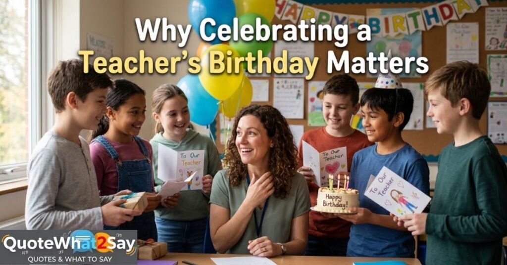 Why Celebrating a Teacher's Birthday Matters