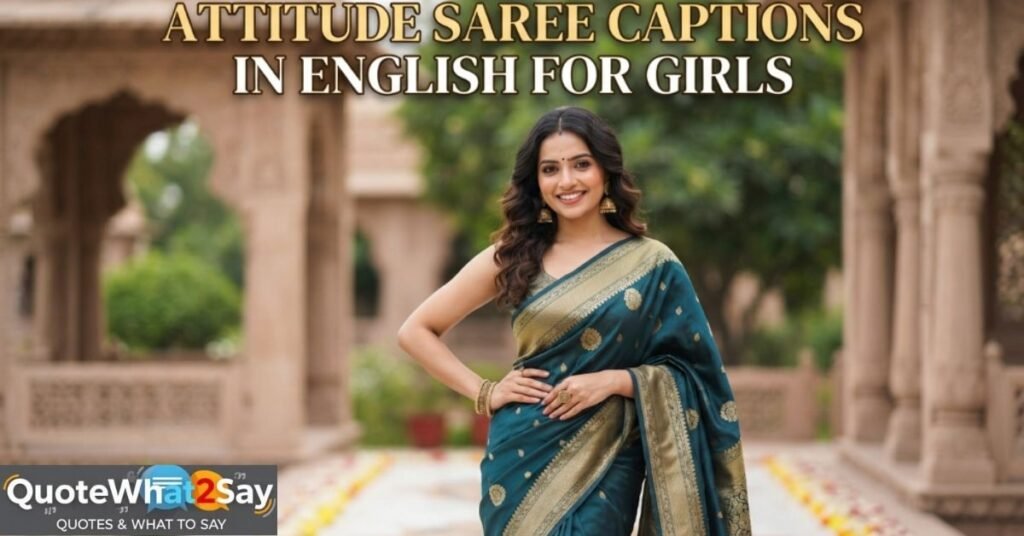 Attitude Saree Captions In English for Girls