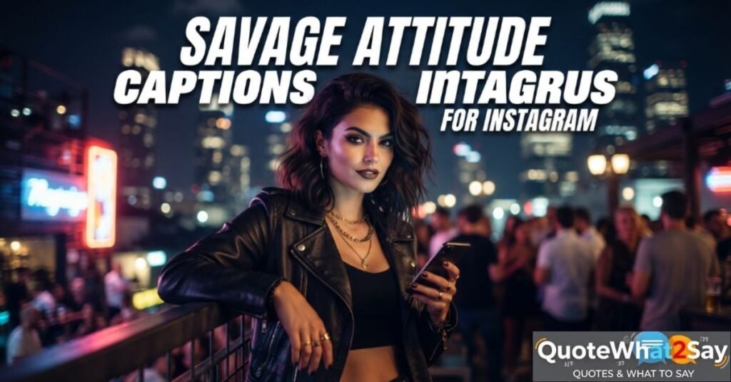 Savage Attitude Captions for Instagram