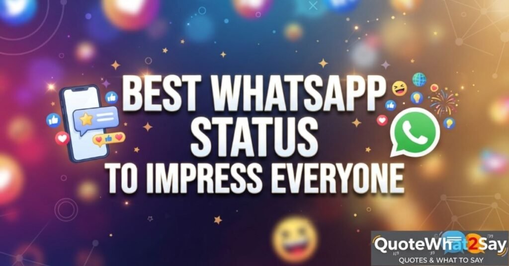 Best WhatsApp Status to Impress Everyone