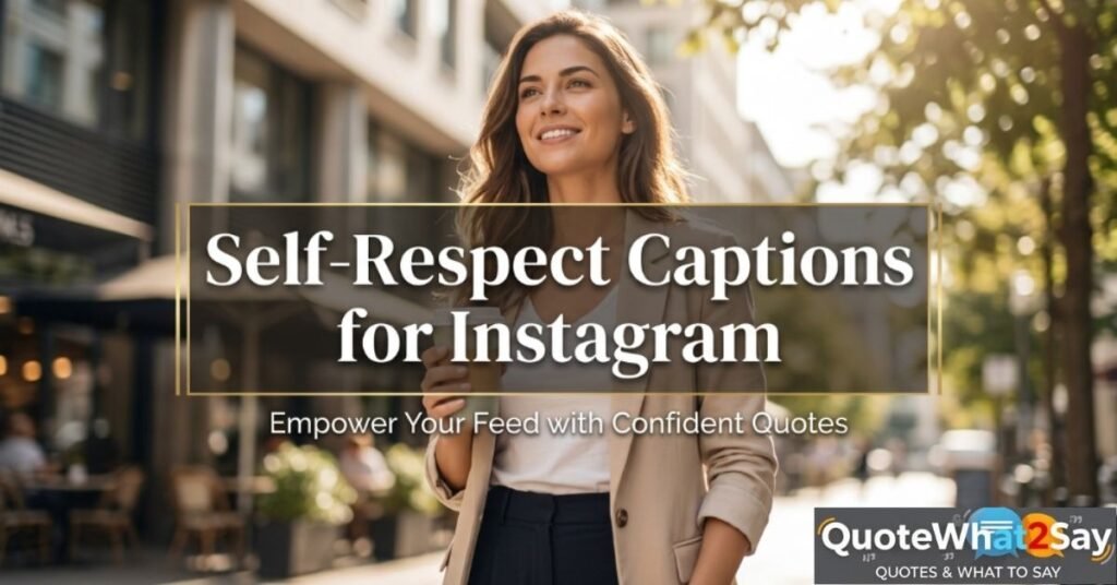Self-Respect Captions for Instagram