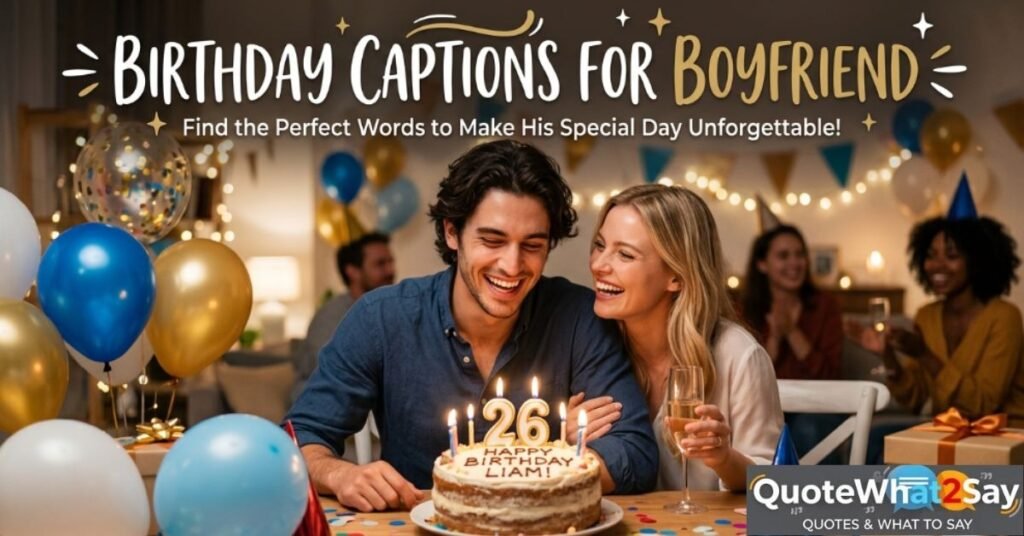 Birthday Captions For Boyfriend