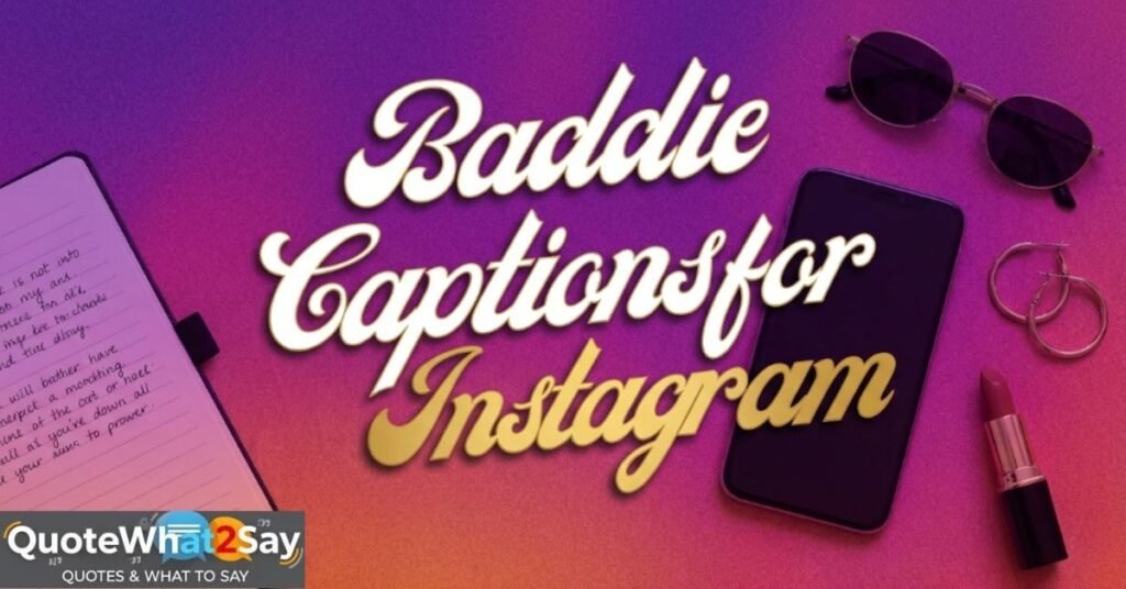 Baddie Captions for Instagram