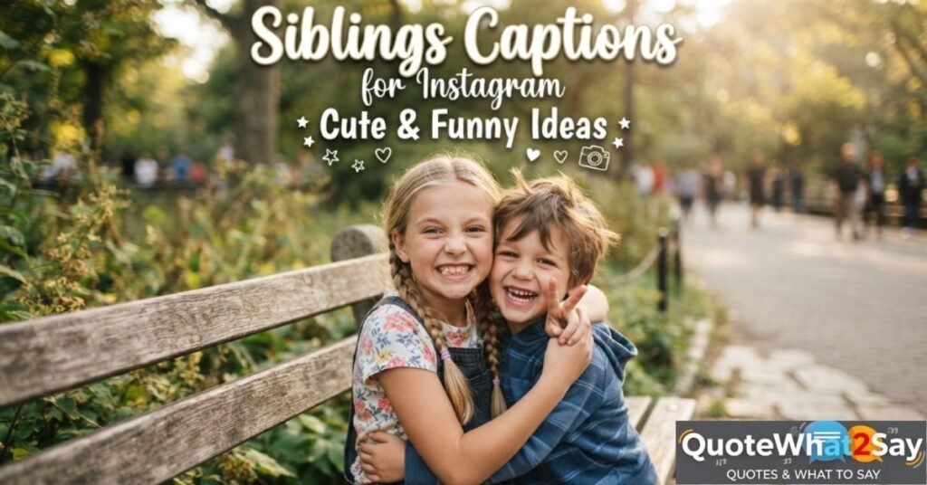 290+ Siblings Captions for Instagram Cute & Funny Ideas