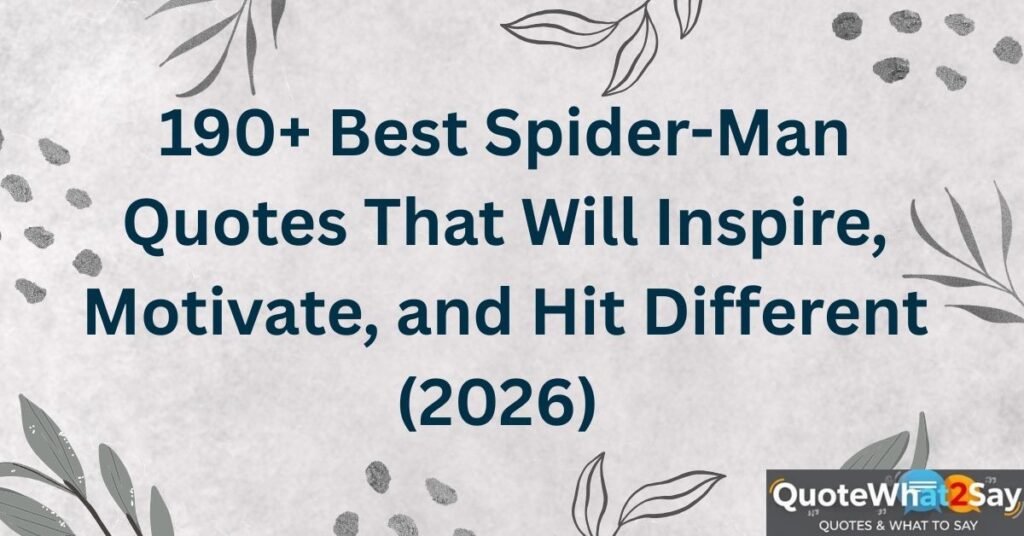190+ Best Spider-Man Quotes That Will Inspire, Motivate, and Hit Different (2026)