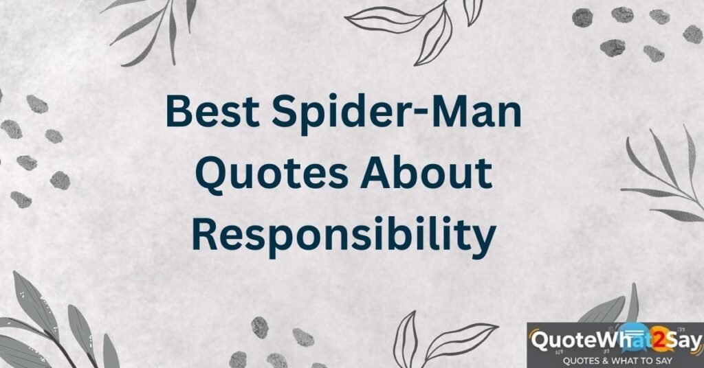 Best Spider-Man Quotes About Responsibility