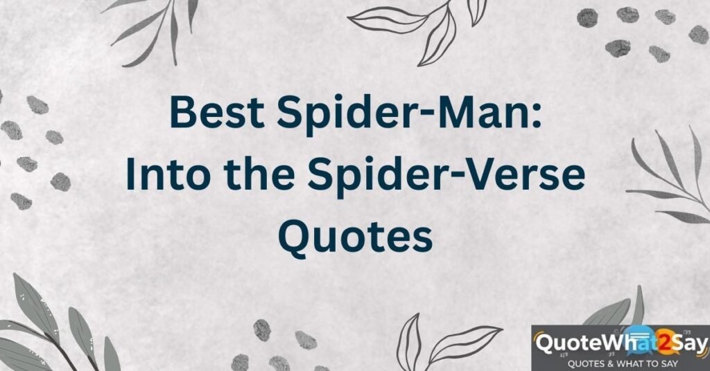 Best Spider-Man: Into the Spider-Verse Quotes
