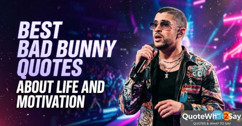 Best Bad Bunny Quotes About Life and Motivation