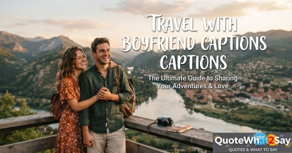 Travel With Boyfriend Captions