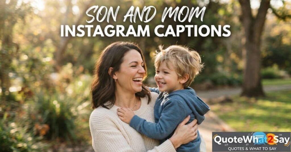 Son and Mom Instagram Captions