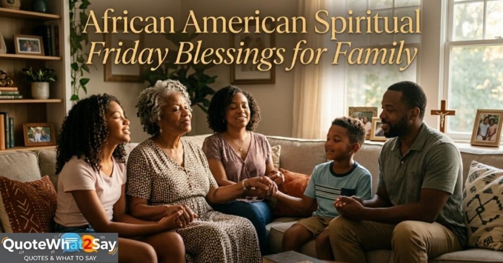 African American Spiritual Friday Blessings for Family